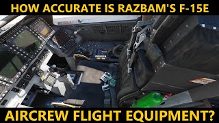 How Accurate Is Razbam's F-15E Strike Eagle Aircrew Flight Equipment?