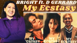 BRIGHT - My Ecstasy ft. D GERRARD [ OFFICIAL MV ] | Reaction by Ninia🎧