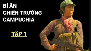 1- Canh Giữ Em Lính Nữ Tù Binh Pol Pot / Sư Đoàn 307 Chiến Trường K