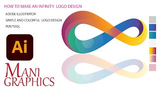 Adobe Illustrator Tutorial | How to make Infinity Logo Design | Illustrator | Mani Graphics