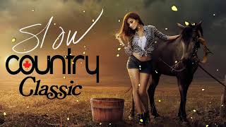 Best Classic Slow Country Love Songs Of All Time   Greatest Old Country Music Co