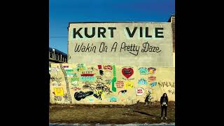 Kurt Vile ‒ Wakin on a Pretty Day