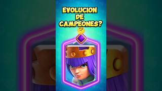 EXISTIRÁN EVOLUCIONES DE CAMPEONES? 🤔 #clashroyale