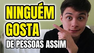 5 Comportamentos que AFASTAM AS PESSOAS DE VOCÊ