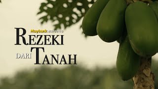 Maybank MYStories “Rezeki Dari Tanah” (Raya 2022)