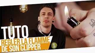 TUTO BRIQUET : COMMENT RÉGLER LA FLAMME DE SON CLIPPER ?