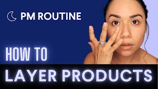 How to Layer Products in Your Night Time Skincare Routine