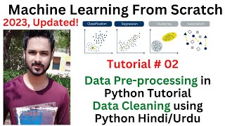 Tutorial 02: Data Preprocessing in Python tutorial | Data Cleaning using Python Hindi/Urdu
