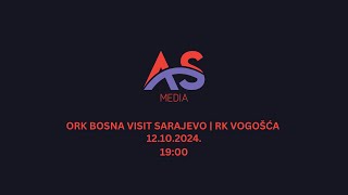 ORK BOSNA VISIT SARAJEVO | RK VOGOŠĆA