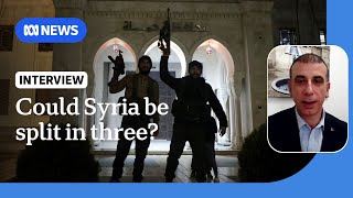 Analyst says Syria will either split in three or Assad regime will collapse | ABC NEWS