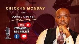 Life is Short!  Check In Monday with Dennis L. Martin