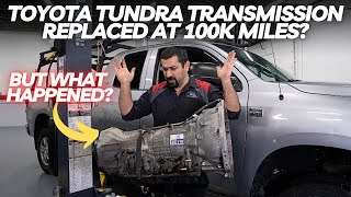 Toyota Tundra Transmission Replaced at 100k Miles? Here's What Happened