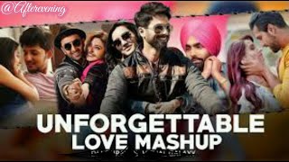 Unforgettable❤ Love Mashup||Afterevening||Love Remix 2023|Mashup songs.
