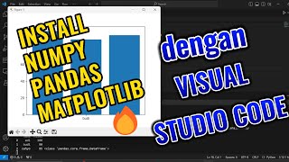 Cara Install Numpy, Pandas, Matplotlib dengan Visual Studio Code #python #tutorial #coding