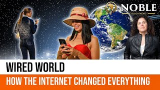 Wired World: How the Internet Changed Everything” Wired World 🌐