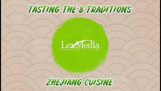 Tasting The Eight Traditions - Episode 5 - Zhejiang Cuisine (January 16th, 2024)