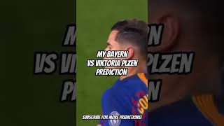 My Bayern Munich vs Viktoria Plzen Prediction