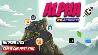 Create Your First HTML Website | Alpha Web Development Course - Tutorial #02