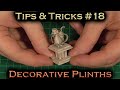 Tips & Tricks #18 : Making a decorative plinth (dungeon terrain)