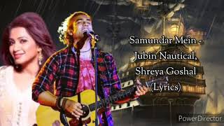 Samundar (Lyrics) Jubin Nautiyal, Shreya Ghoshal