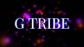 G Tribe Intro One