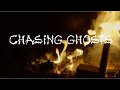 CHASING GHOSTS (Official Music Video)
