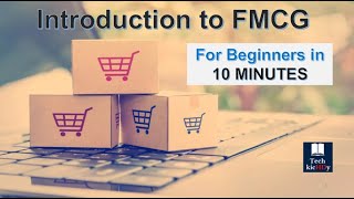 Introduction to FMCG | CPG | Beginners Guide | English | Tech Kichdy