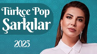 Pop Şarkılar 2025 🎶 En Cok Dinlenen Yerli Sarkilar 2025 Listesi | Pop Müzik 2025 Türkçe