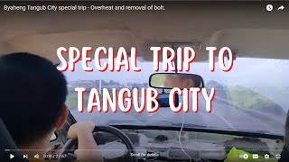 Byaheng Tangub City special trip - Overheat and removal of bolt.