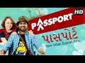 Passport FULL MOVIE | New Gujarati Film 2018 | Malhar Thakar & Anna Ador