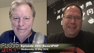FLOSS Weekly 486: ReactPHP