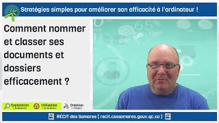 Comment nommer et classer ses documents et dossiers efficacement ?