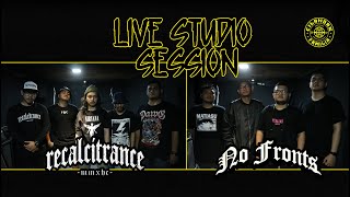 CF Live studio session #1 Recalcitrance & No Fronts