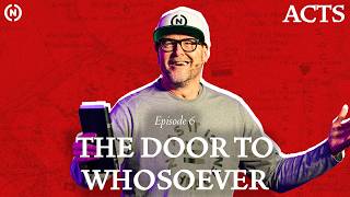 Episode 6: The Door to Whosoever - Dr. Mark Batterson