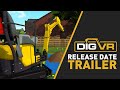 DIG VR | Release Date Trailer | Meta Quest Platform