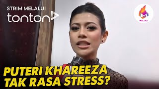 [CLIP] Melodi (6 Oct 2024): Puteri Khareeza tak rasa stress? | Tonton