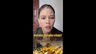 158. KHI NÀO THÌ NÊN BÁN VÀNG