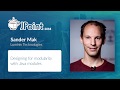 Sander Mak — Designing for modularity with Java modules