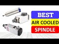 Top 10 Best Air Cooled Spindle In 2023 | Best CNC Air Cooled Spindle