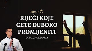 DON LUKA KLARICA - Riječi koje ćete duboko promijeniti!