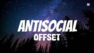 Offset - Antisocial (lyrics)