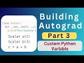Building Autograd | Part 3 - Creating a Custom Python Variable