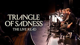 TRIANGLE OF SADNESS | The Live Read