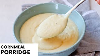 Cornmeal Porridge | Easy Recipe | Breakfast