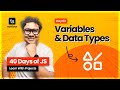 Day 02: Variables and Data Types in JavaScript || 40 Days of JS