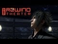 IGN Rewind Theater - Final Fantasy XV E3 Trailer