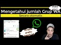 317. Cara Mengetahui Jumlah Grup Whatsapp Secara otomatis