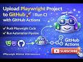 Playwright + GitHub Actions 🤖 | Push Code & Run CI Pipeline