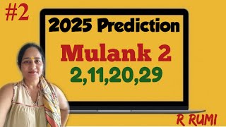 2025 Mulank 2 / 2025 Numerology Prediction /  Mulank 2 Walo ke liye / 2025 Kaisa Rahega / 2-11-20-29