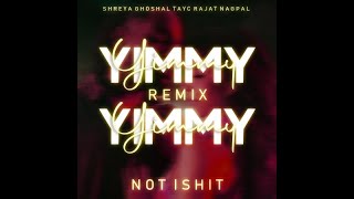 Yimmy Yimmy ( Remix ) | Tayc | Shreya Ghoshal | Jacqueline Fernandez | Not_Ishit